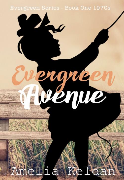Cover of the book Evergreen Avenue: Book One 1970s by Amelia Keldan, Amelia Keldan