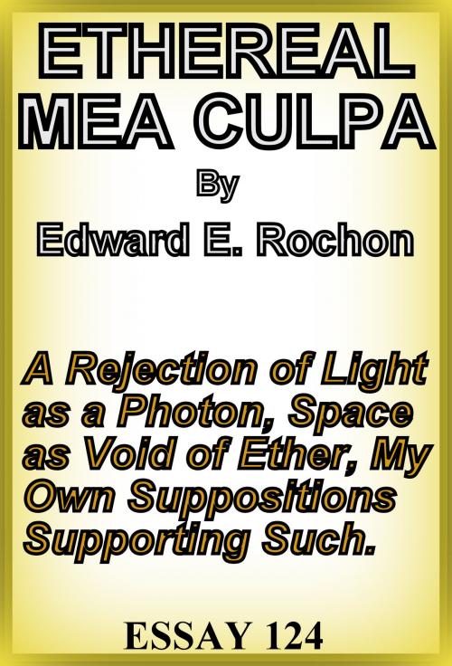 Cover of the book Ethereal Mea Culpa by Edward E. Rochon, Edward E. Rochon