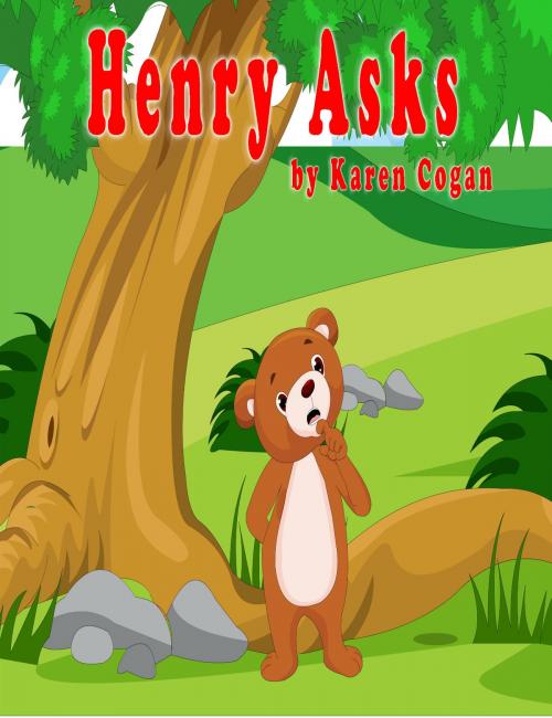 Cover of the book Henry Asks by Karen Cogan, Karen Cogan