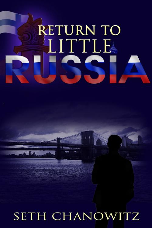 Cover of the book Return to Little Russia by Seth Chanowitz, Seth Chanowitz