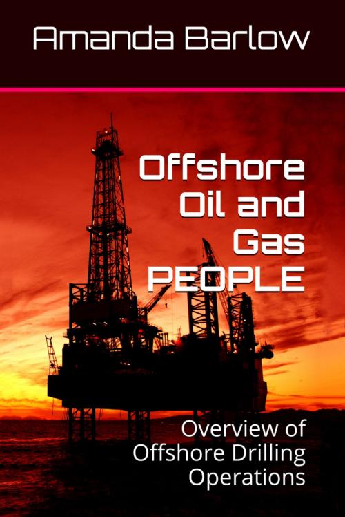 Cover of the book Offshore Oil and Gas PEOPLE by Amanda Barlow, Amanda Barlow