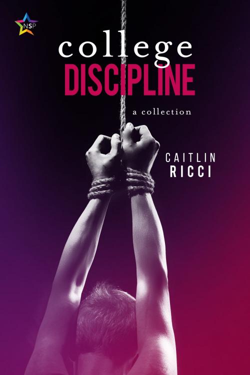Cover of the book College Discipline by Caitlin Ricci, NineStar Press