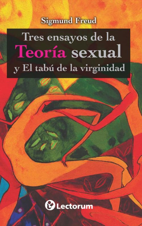 Cover of the book Tres ensayos de la teoría sexual y el tabú de la virginidad by Sigmund Freud, LD Books - Lectorum