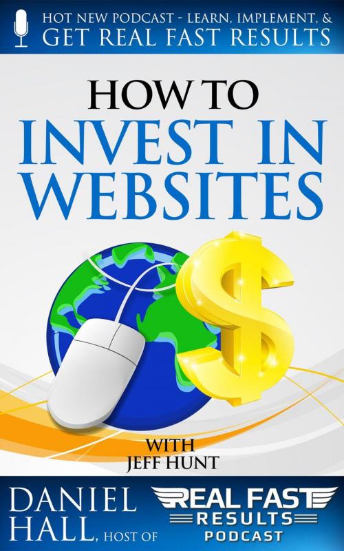 Cover of the book How to Invest in Websites by Daniel Hall, Daniel Hall