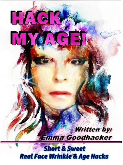 Cover of the book HACK MY AGE! by Zen Dope, Zen Dope
