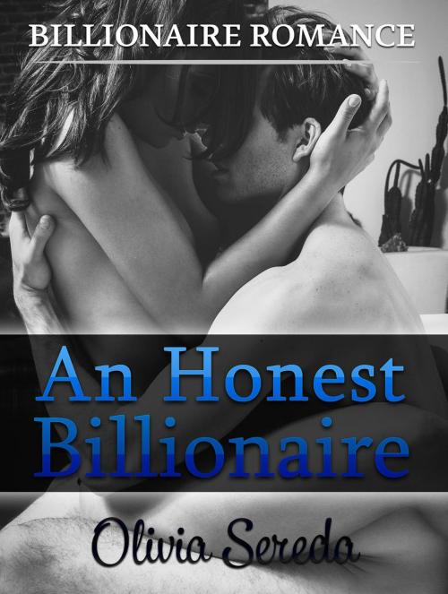 Cover of the book An Honest Billionaire: Billionaire Romance by Olivia Sereda, Amazing Publisher