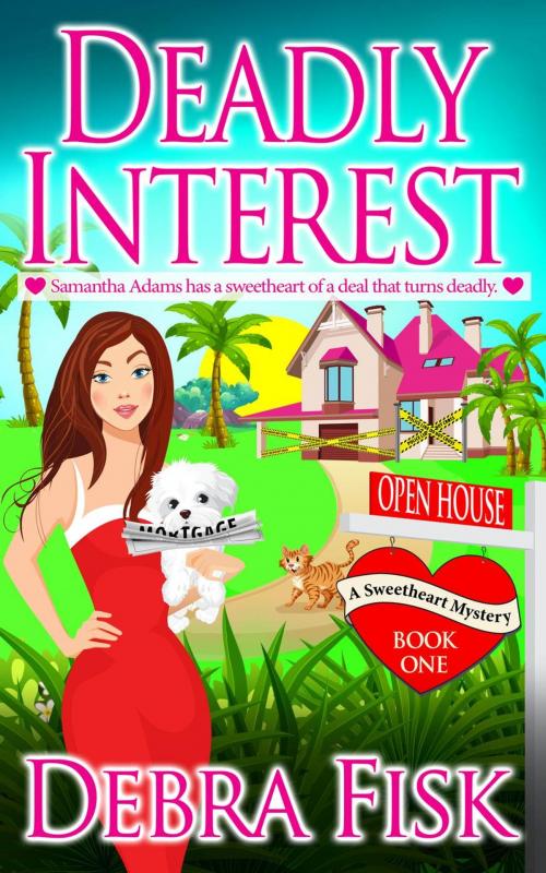 Cover of the book Deadly Interest by Debra Fisk, Debra Fisk