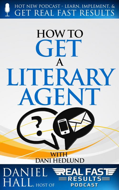 Cover of the book How to Get a Literary Agent by Daniel Hall, Daniel Hall
