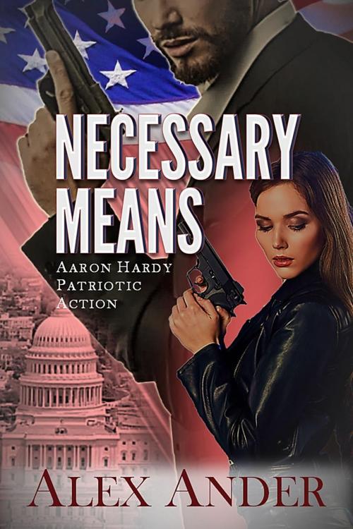 Cover of the book Necessary Means by Alex Ander, Alex Ander