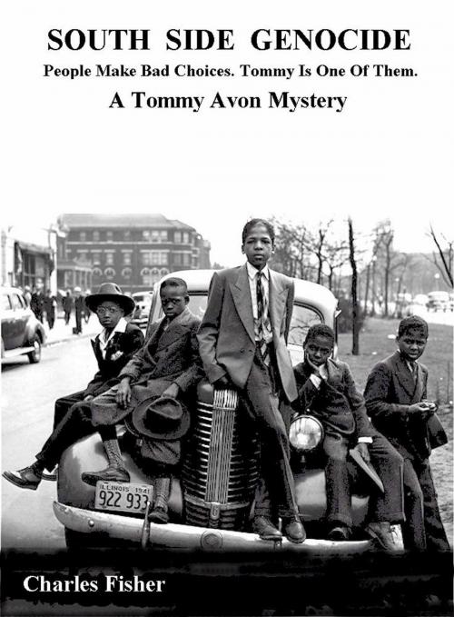 Cover of the book South Side Genocide: A Tommy Avon Mystery by charles fisher, charles fisher
