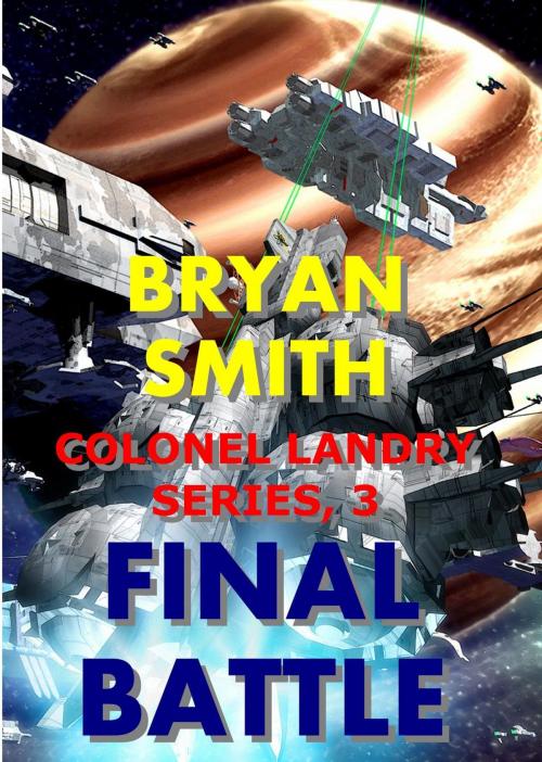 Cover of the book Final Battle by Bryan Smith, Phoenixe Press