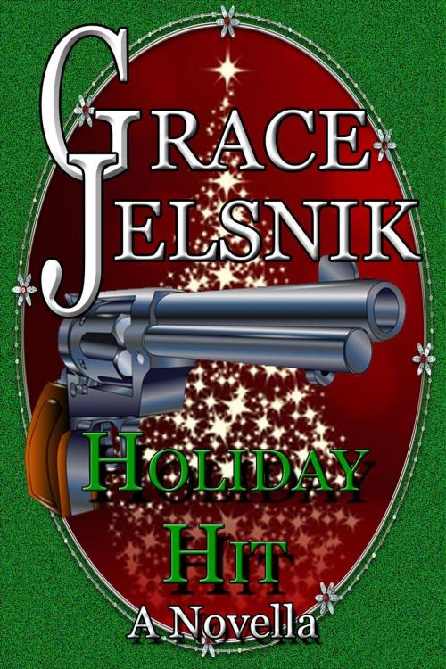 Cover of the book Holiday Hit by Grace Jelsnik, Plainswomen Press