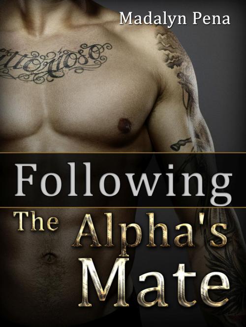 Cover of the book Following The Alpha's Mate by Madalyn Pena, JVzon Studio