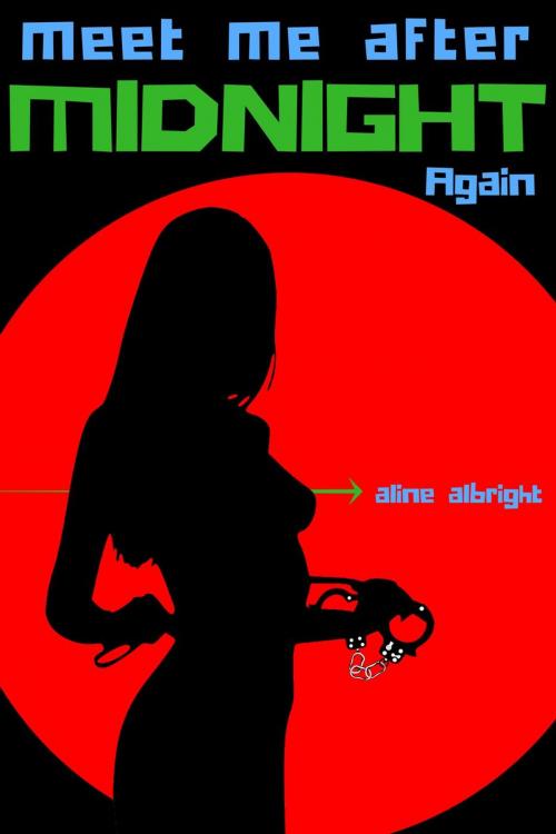 Cover of the book Meet Me After Midnight Again by Aline Albright, Aline Albright