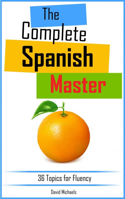 Cover of the book The Complete Spanish Master. by David Michaels, Isaac Perrotta-Hays