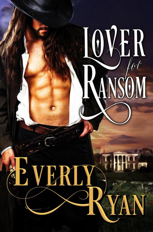 Cover of the book Lover for Ransom by Everly Ryan, Everly Ryan