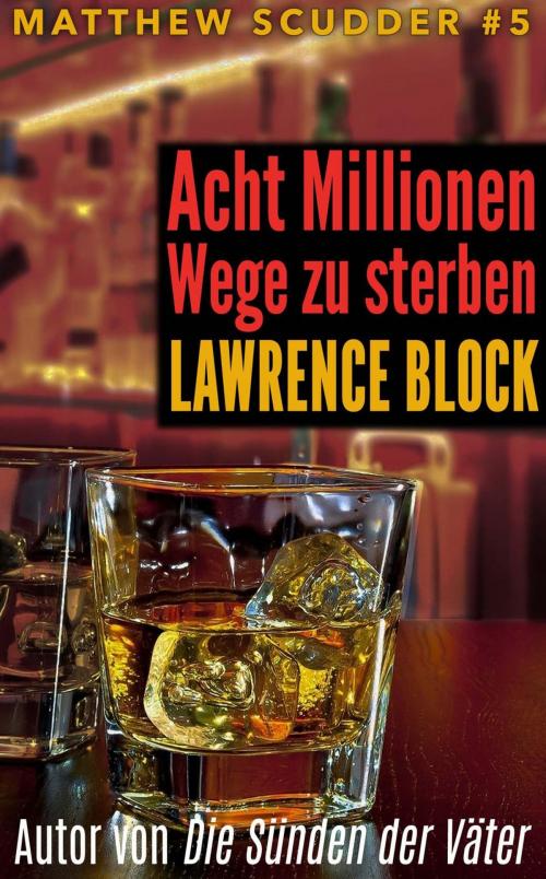Cover of the book Acht Millionen Wege zu sterben by Lawrence Block, Lawrence Block
