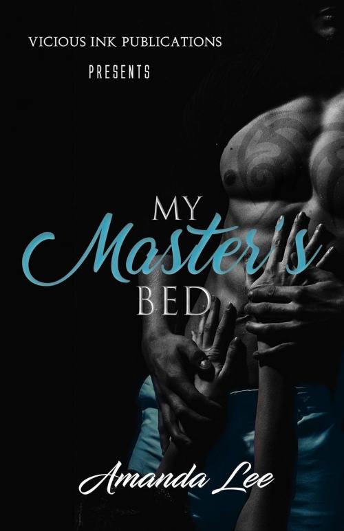 Cover of the book My Master's Bed by Amanda Lee, Amanda Lee