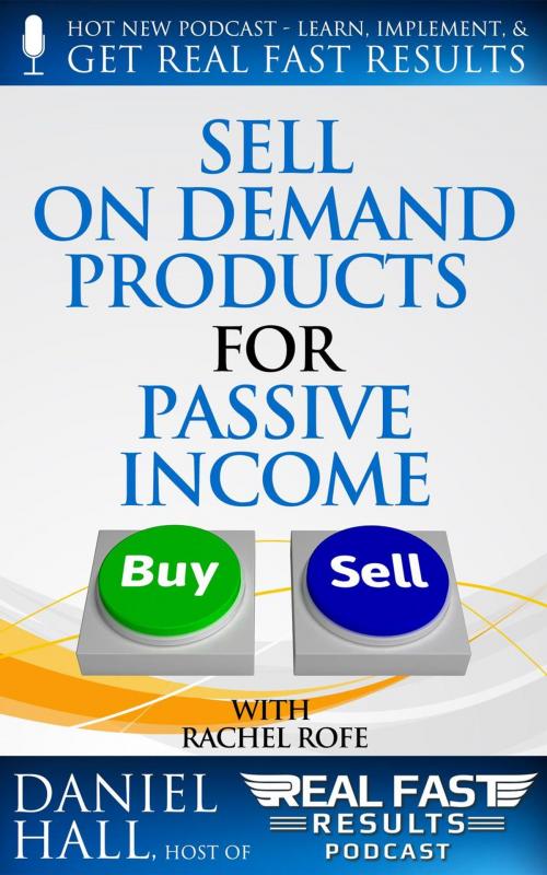 Cover of the book Sell On Demand Products for Passive Income by Daniel Hall, Daniel Hall