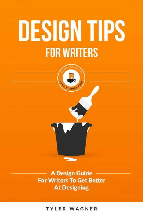 Cover of the book Design Tips For Writers by Tyler Wagner, Authors Unite