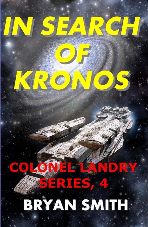 Cover of the book In Search of Kronos by Bryan Smith, Phoenixe Press