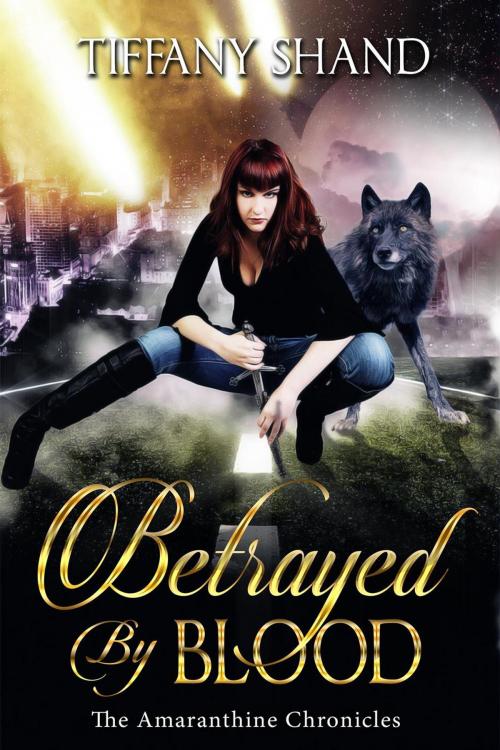 Cover of the book Betrayed By Blood by Tiffany Shand, Tiffany Shand