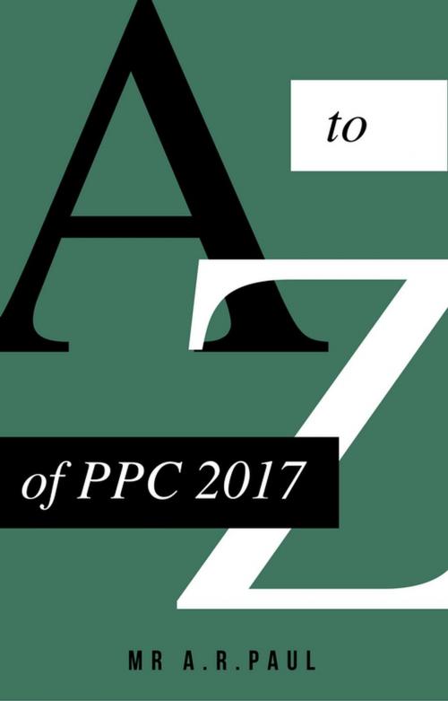 Cover of the book A to Z of PPC ads by Aparaj Rudra Paul, Aparaj Rudra Paul