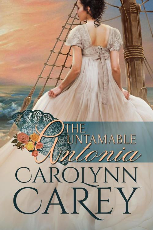Cover of the book The Untamable Antonia by Carolynn Carey, Carolynn Carey