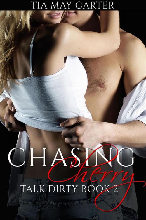 Cover of the book Chasing Cherry by Tia May Carter, Tia May Carter