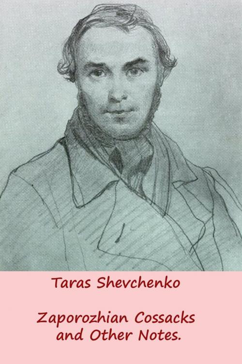 Cover of the book Zaporozhian Cossacks and Other Notes by Taras Shevchenko, Natalya Alatyreva
