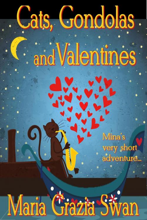 Cover of the book Cats, Gondolas and Valentines by maria grazia swan, maria grazia swan