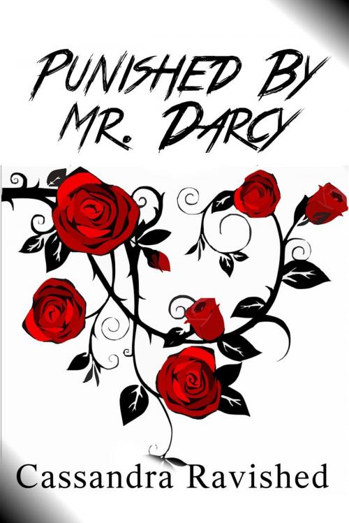 Cover of the book Punished by Mr. Darcy by Cassandra Ravished, Smexy Dreamz