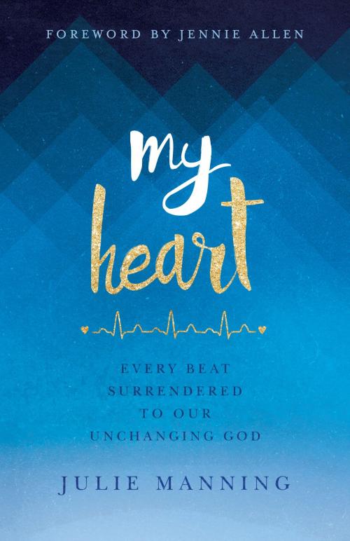 Cover of the book My Heart by Julie Manning, B&H Publishing Group