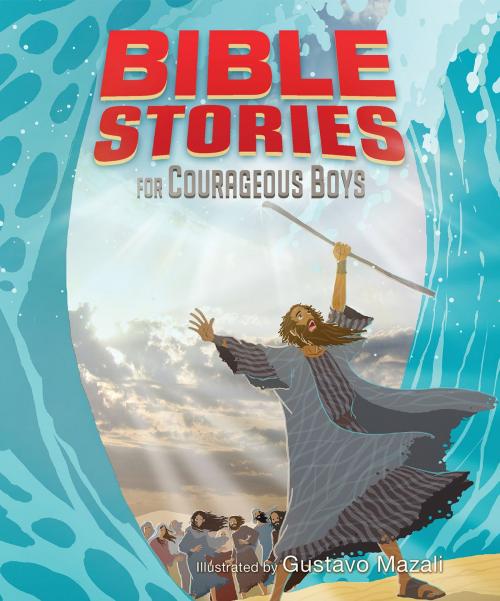 Cover of the book Bible Stories for Courageous Boys by B&H Kids Editorial Staff, B&H Publishing Group
