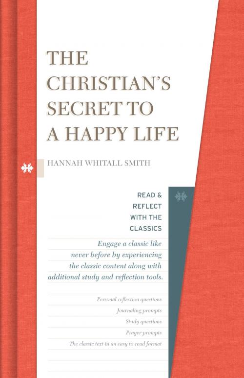 Cover of the book The Christian's Secret to a Happy Life by Hannah Whitall Smith, B&H Publishing Group