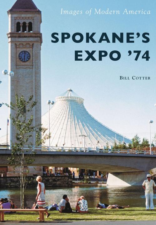 Cover of the book Spokane's Expo '74 by Bill Cotter, Arcadia Publishing Inc.