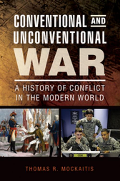 Cover of the book Conventional and Unconventional War: A History of Conflict in the Modern World by Thomas R. Mockaitis, ABC-CLIO