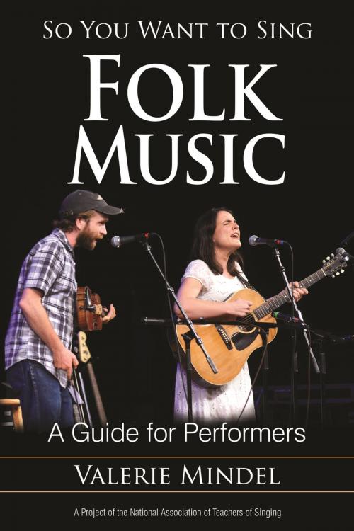 Cover of the book So You Want to Sing Folk Music by Valerie Mindel, Rowman & Littlefield Publishers