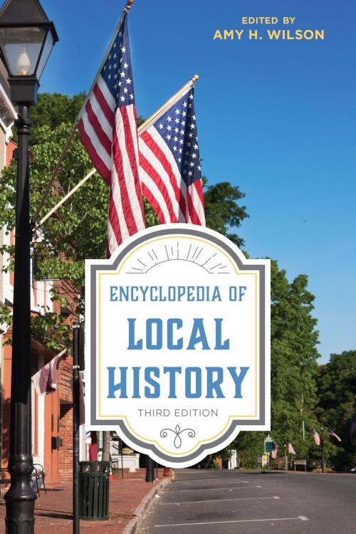 Cover of the book Encyclopedia of Local History by , Rowman & Littlefield Publishers