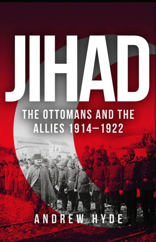 Cover of the book Jihad by Andrew Hyde, Amberley Publishing