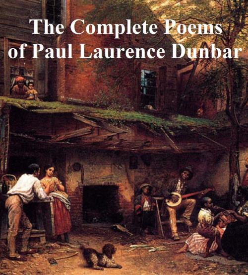 Cover of the book The Complete Poems of Paul Laurence Dunbar by Paul Laurence Dunbar, Seltzer Books