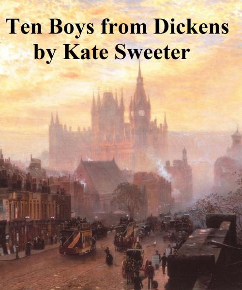 Cover of the book Ten Boys from Dickens by Kate Dickinson Sweetser, Seltzer Books