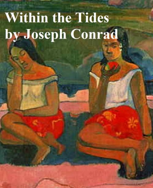 Cover of the book Within the Tides by Joseph Conrad, Seltzer Books