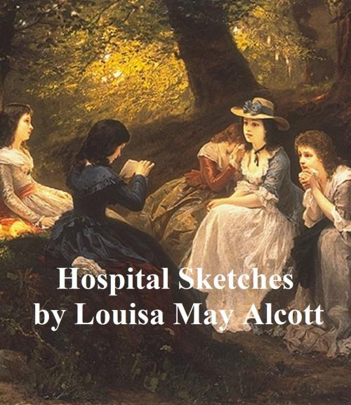 Cover of the book Hospital Sketches by Louisa May Alcott, Seltzer Books