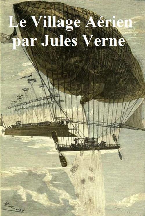 Cover of the book Le Village Aerien by Jules Verne, Seltzer Books