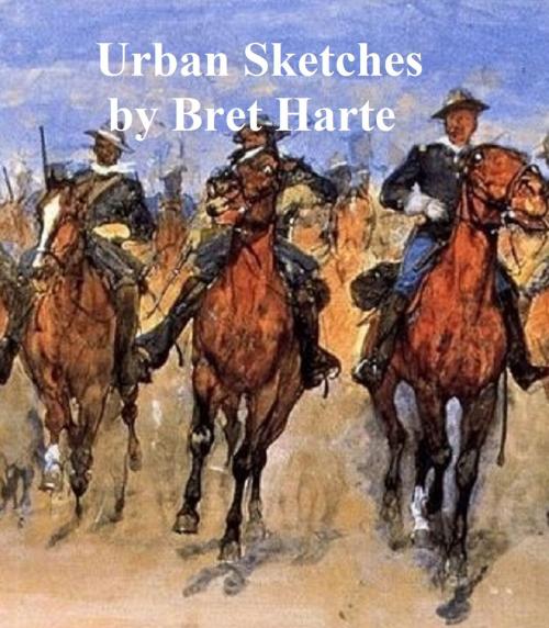 Cover of the book Urban Sketches, a collection of stories by Bret Harte, Seltzer Books