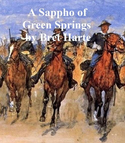 Cover of the book A Sappho of Green Springs, a collection of stories by Bret Harte, Seltzer Books