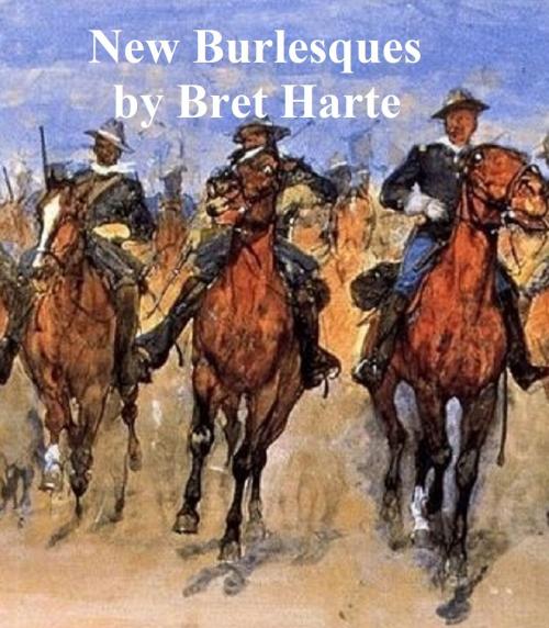 Cover of the book New Burlesques, collection of parodies by Bret Harte, Seltzer Books