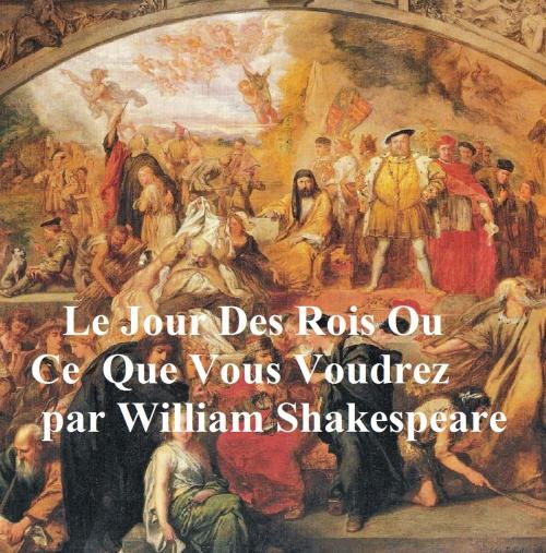 Cover of the book Le Jour des Rois (Twelfth Night in French) by William Shakespeare, Seltzer Books