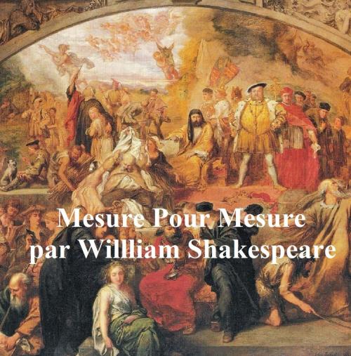 Cover of the book Mesure pour Mesure (Measure for Measure in French) by William Shakespeare, Seltzer Books